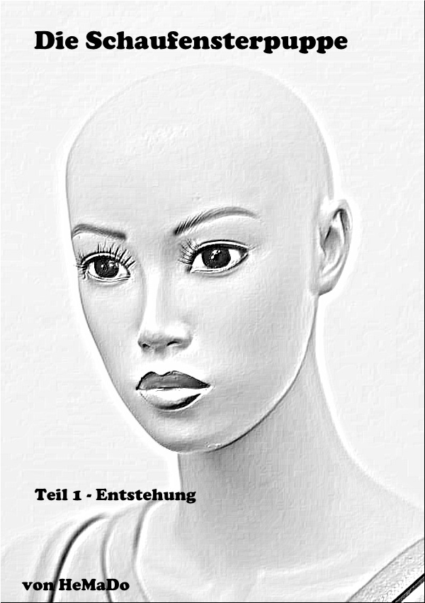 Eine Puppe mit Glatze und weißer Haut, Die Schaufensterpuppe - Teil 1 - Entstehung