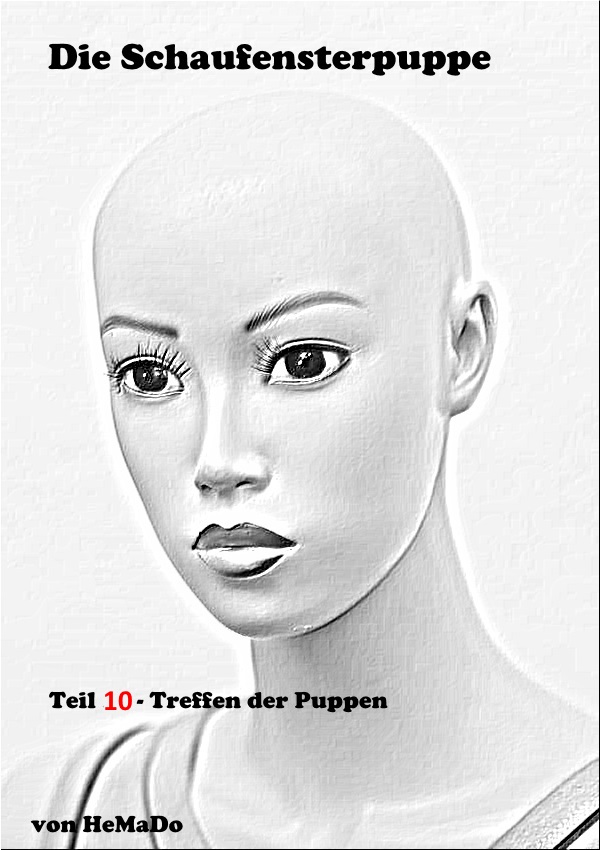 Eine Puppe mit Glatze und weißer Haut, Die Schaufensterpuppe - Teil 10 - Treffen der Puppen