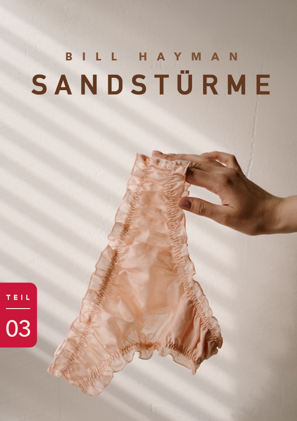 Sandstürme: Landung mit Folgen, Hand hält einen lachsfarbenen Slip