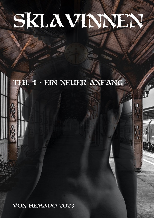 Sklavinnen - Teil 1 - Ein neuer Anfang, 