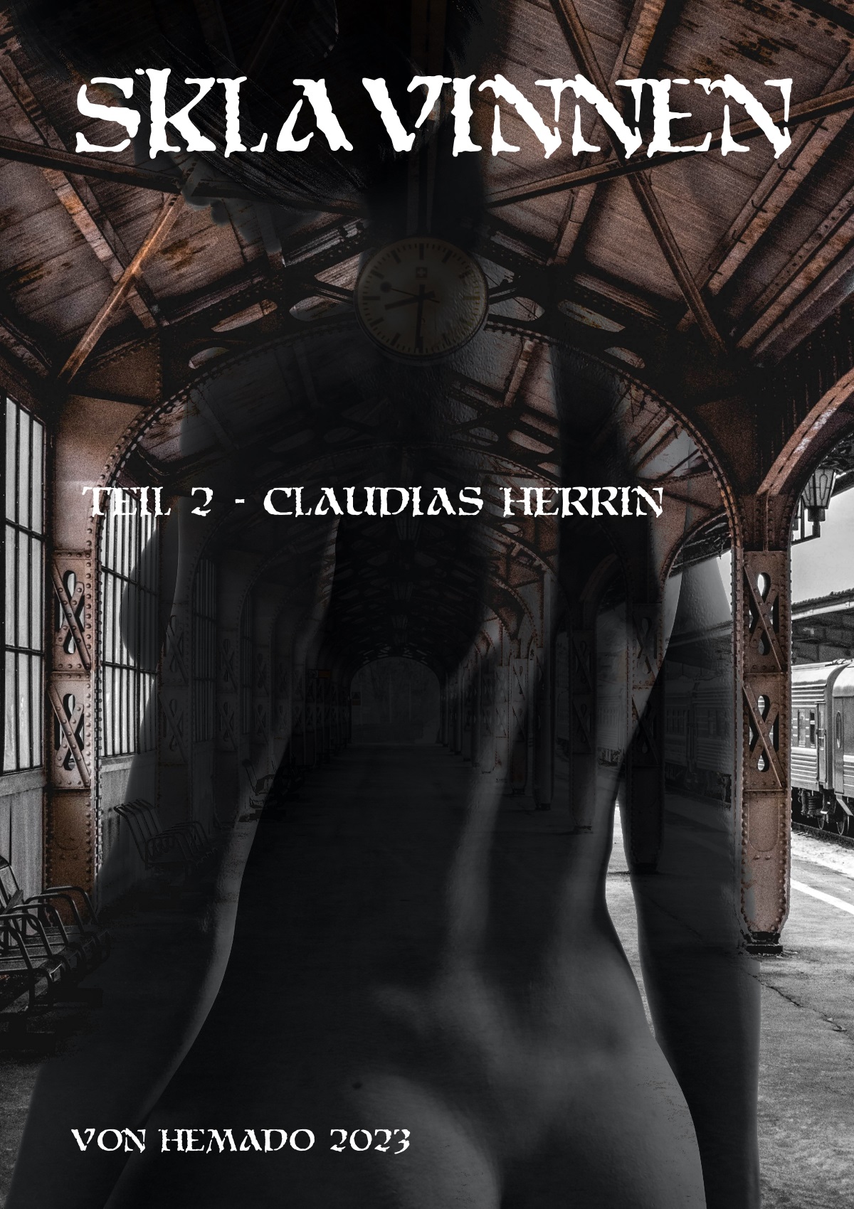 Sklavinnen - Teil 2 - Claudias Herrin, 