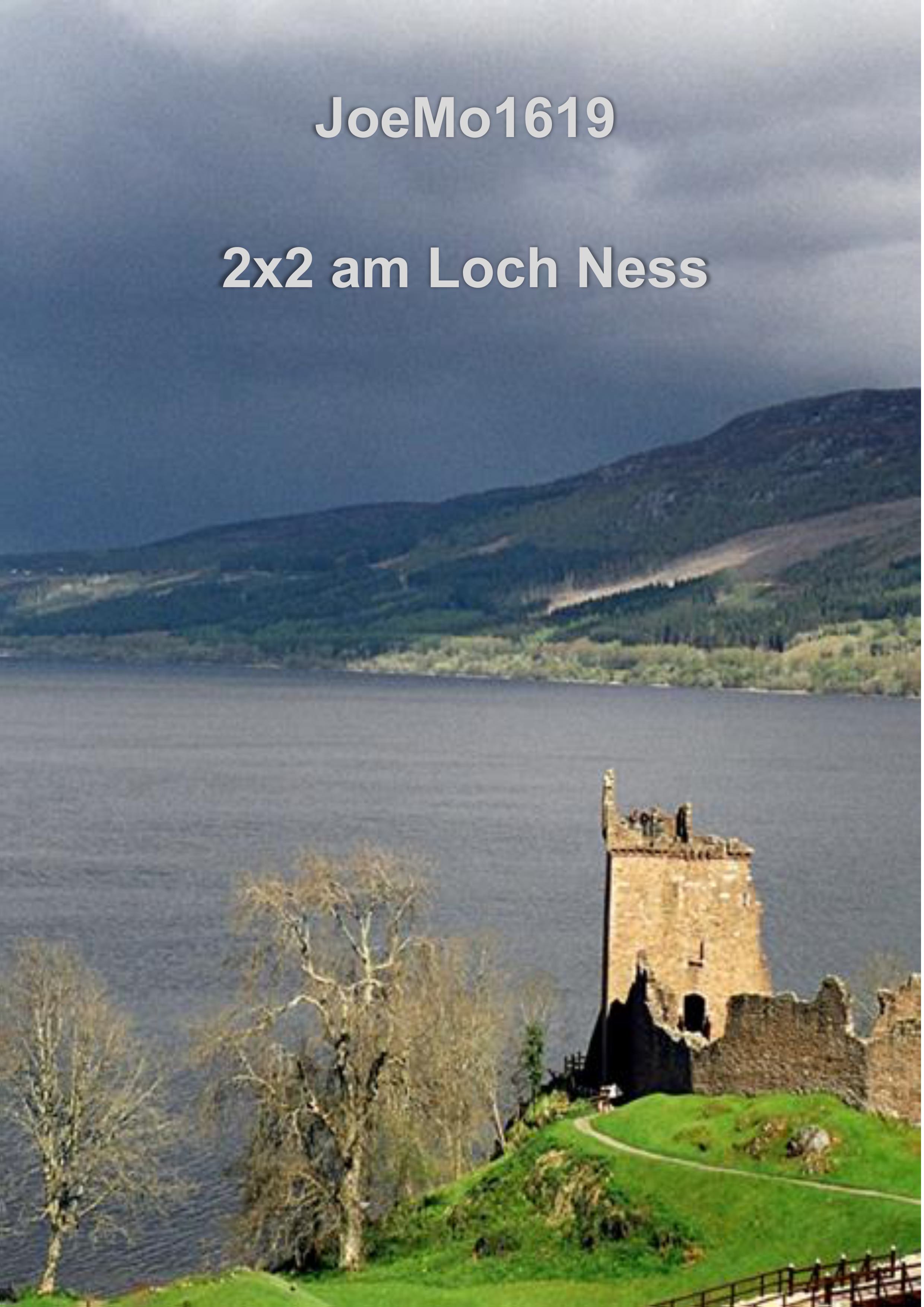 2 x 2 am Loch Ness, 
