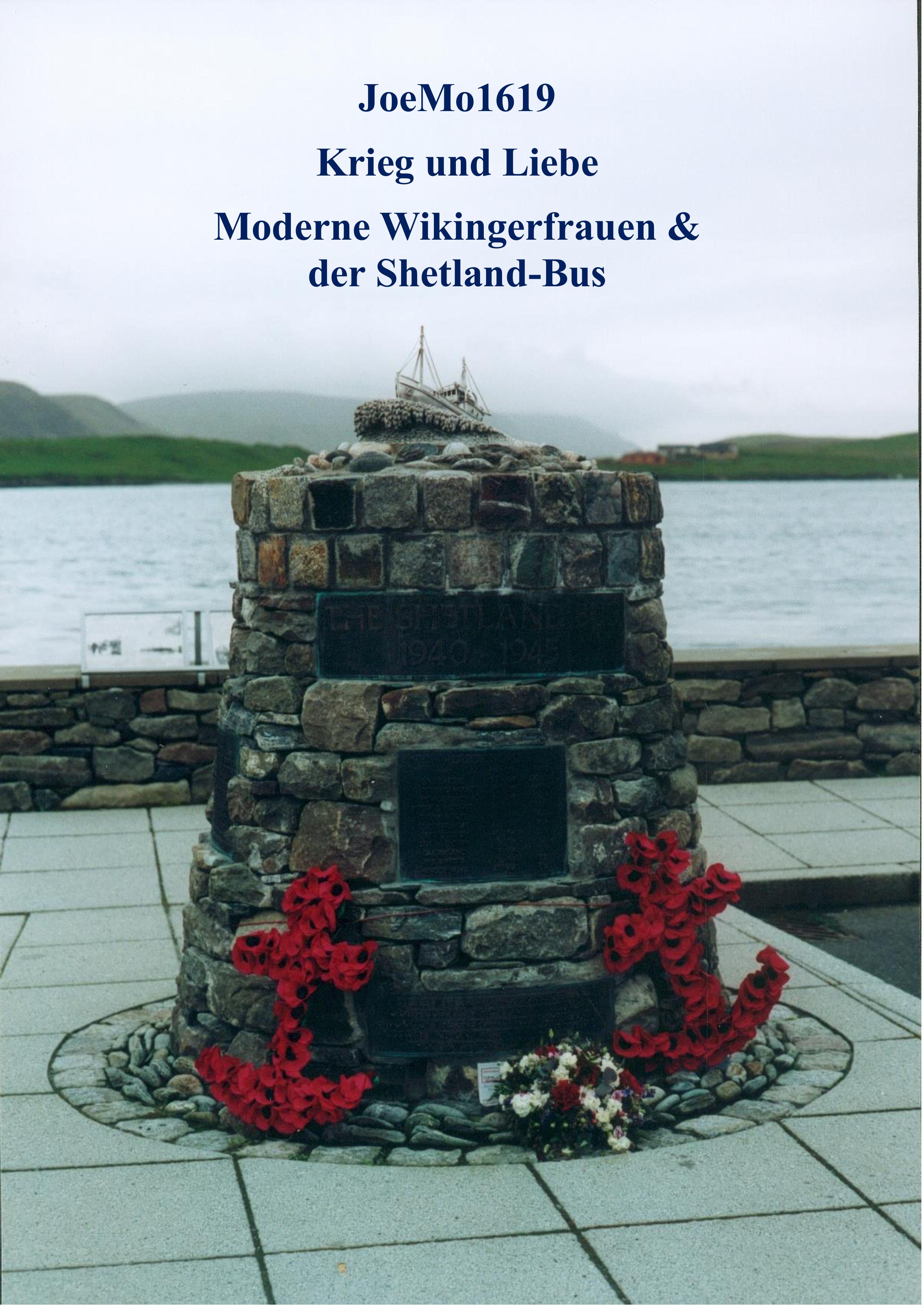 Krieg und Liebe - Moderne Wikingerfrauen und der Shetland-Bus, 