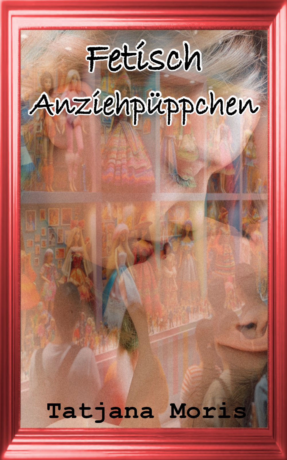 Fetisch Anziehpüppchen, 